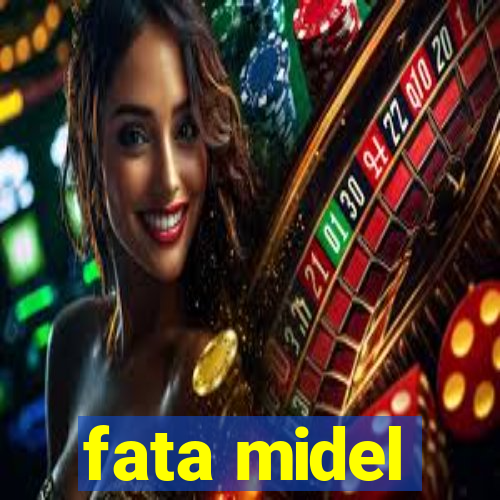 fata midel